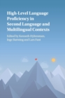 Image for High-Level Language Proficiency in Second Language and Multilingual Contexts