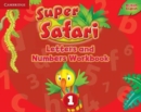 Image for Super Safari Level 1 Letters and Numbers Workbook