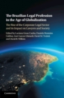 Image for The Brazilian legal profession in the age of globalization  : the rise of the corporate legal sector and its impact on lawyers and society