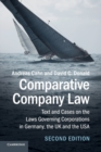 Image for Comparative company law  : text and cases on the laws governing corporations in Germany, the UK and the USA