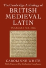 Image for The Cambridge Anthology of British Medieval Latin: Volume 1, 450-1066