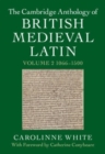 Image for The Cambridge Anthology of British Medieval Latin: Volume 2, 1066-1500
