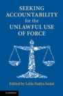 Image for Seeking accountability for the unlawful use of force