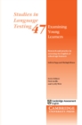 Image for Examining Young Learners: Research and Practice in Assessing the English of School-age Learners