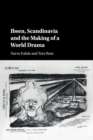 Image for Ibsen, Scandinavia and the Making of a World Drama