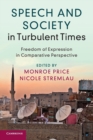 Image for Speech and society in turbulent times  : freedom of expression in comparative perspective