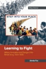 Image for Learning to fight  : military innovation and change in the British Army, 1914-1918