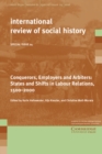 Image for Conquerors, employers and arbiters  : states and shifts in labour relations, 1500-2000