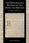 Image for The Renaissance Reform of the Book and Britain