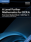 Image for A level further mathematics for OCR APure Core student book 1 (AS/Year 1)