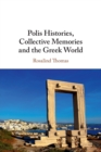 Image for Polis Histories, Collective Memories and the Greek World