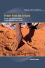 Image for Drawn from the ground  : sound, sign and inscription in Central Australian sand stories