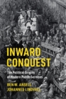 Image for Inward conquest  : the political origins of modern public services