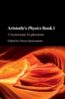 Image for Aristotle&#39;s Physics Book I  : a systematic exploration