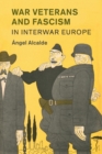 Image for War Veterans and Fascism in Interwar Europe