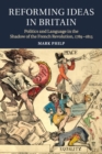 Image for Reforming ideas in Britain  : politics and language in the shadow of the French Revolution, 1789-1815