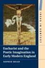 Image for Eucharist and the Poetic Imagination in Early Modern England
