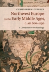 Image for Northwest Europe in the Early Middle Ages, c.AD 600–1150