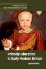 Image for Princely Education in Early Modern Britain