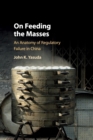 Image for On feeding the masses  : an anatomy of regulatory failure in China