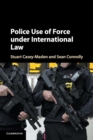 Image for Police use of force under international law