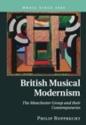 Image for British musical modernism  : the Manchester Group and their contemporaries