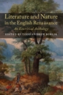 Image for Literature and Nature in the English Renaissance