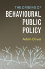 Image for The origins of behavioural public policy