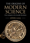 Image for The origins of modern science  : from antiquity to the scientific revolution