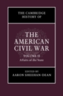 Image for The Cambridge History of the American Civil War: Volume 2, Affairs of the State : Volume 2,