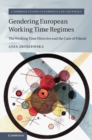 Image for Gendering European Working Time Regimes: The Working Time Directive and the Case of Poland
