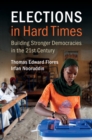 Image for Elections in Hard Times: Building Stronger Democracies in the 21st Century