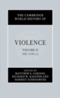 Image for The Cambridge World History of Violence. Volume 2 AD 500-AD 1500 : Volume 2,