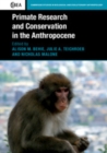 Image for Primate Research and Conservation in the Anthropocene