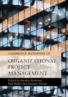 Image for Cambridge Handbook of Organizational Project Management