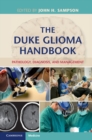 Image for The Duke glioma handbook: pathology, diagnosis, and management