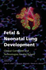 Image for Fetal &amp; neonatal lung development: clinical correlates and technologies for the future