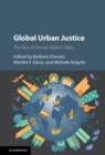 Image for Global Urban Justice: The Rise of Human Rights Cities