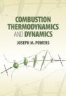 Image for Combustion Thermodynamics and Dynamics