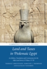 Image for Land and Taxes in Ptolemaic Egypt: An Edition, Translation and Commentary for the Edfu Land Survey (P. Haun. IV 70)