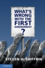 Image for What&#39;s Wrong With the First Amendment