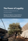 Image for Power of Legality: Practices of International Law and their Politics