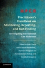 Image for HPCR Practitioner&#39;s Handbook on Monitoring, Reporting, and Fact-Finding: Investigating International Law Violations