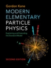 Image for Modern Elementary Particle Physics: Explaining and Extending the Standard Model