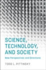 Image for Science, Technology, and Society: New Perspectives and Directions
