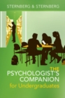 Image for The Psychologist&#39;s Companion for Undergraduates: A Guide to Success for College Students