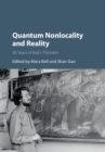 Image for Quantum Nonlocality and Reality: 50 Years of Bell&#39;s Theorem
