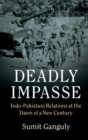 Image for Deadly impasse: Indo-Pakistani relations at the dawn of a new century