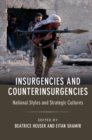 Image for Insurgencies and Counterinsurgencies: National Styles and Strategic Cultures