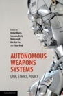 Image for Autonomous Weapons Systems: Law, Ethics, Policy